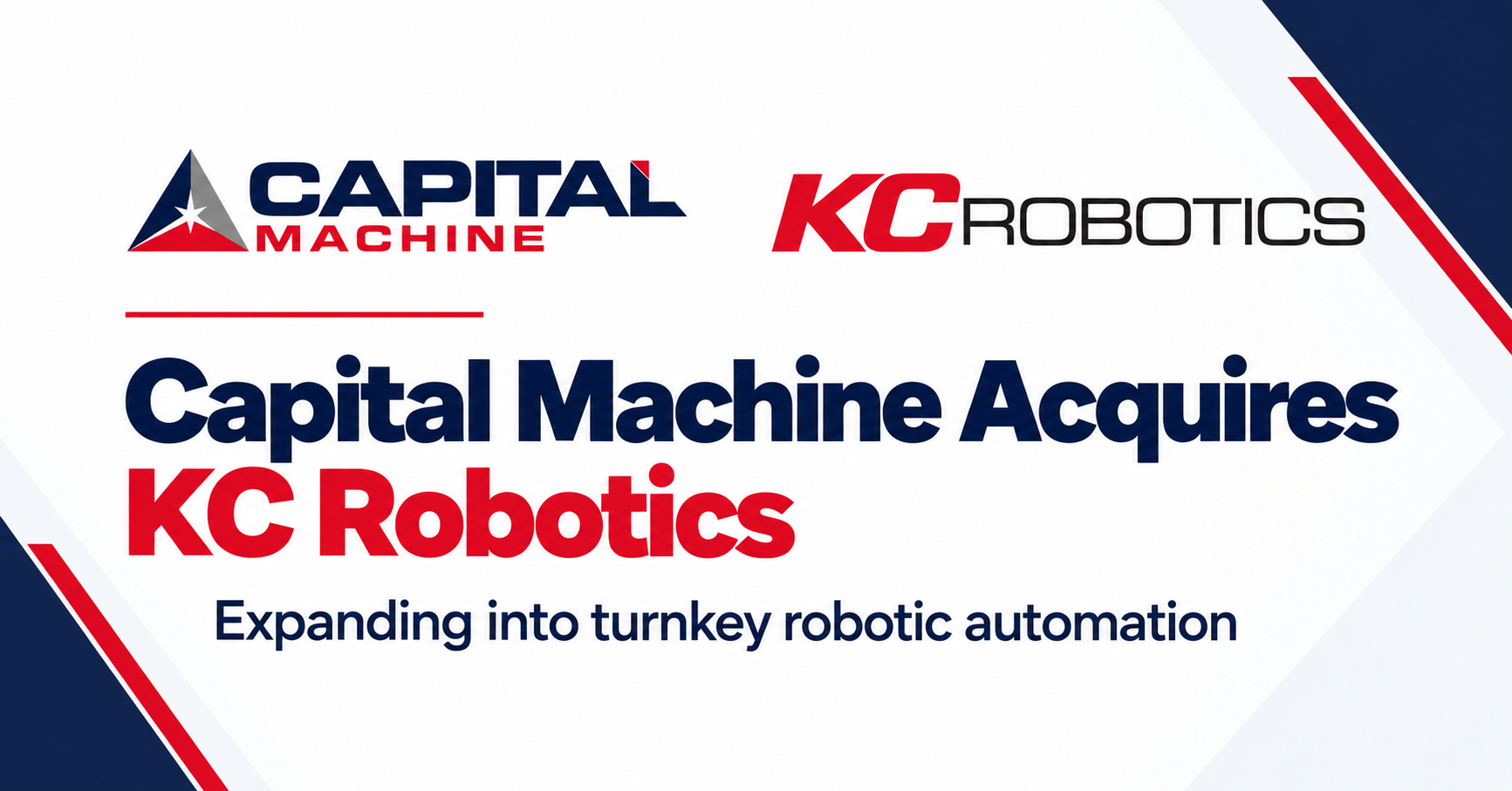 Capital Machine Acquires KC Robotics, Expanding From Fabrication Equipment Into Turnkey Robotic Automation